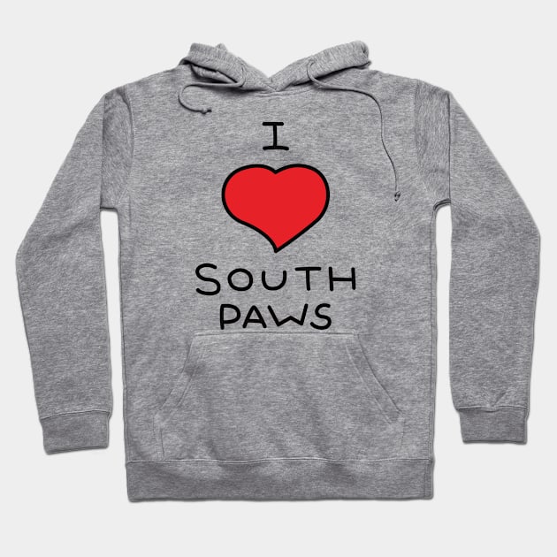 I Love South Paws - Leftorium Hoodie by saintpetty